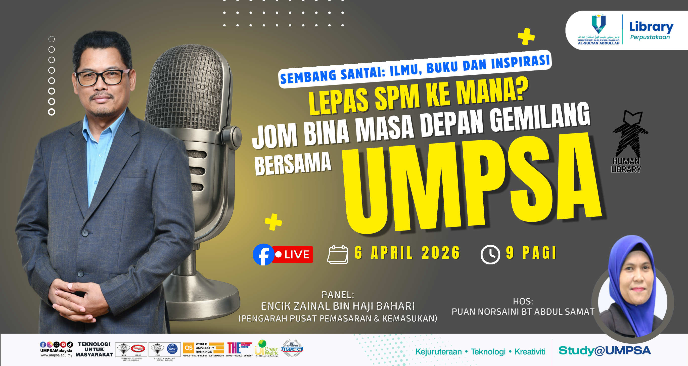 Sembang Santai: Ilmu, Buku & Inspirasi : Lepas SPM Ke Mana? Jom Bina Masa Depan Gemilang Bersama UMPSA